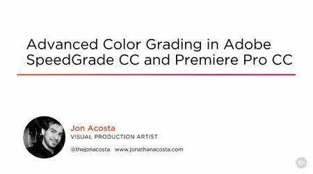 Advanced Color Grading in Adobe SpeedGrade CC and Premiere Pro CC