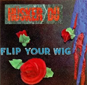 Hüsker Dü - Flip Your Wig