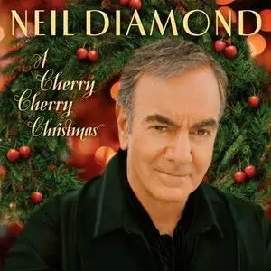 Neil Diamond - A Cherry Cherry Christmas (2009/2016) [Official Digital Download 24/192]