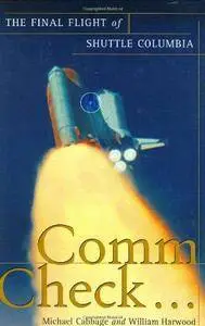 Comm Check...: The Final Flight of Shuttle Columbia