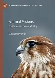 Animal Visions: Posthumanist Dream Writing