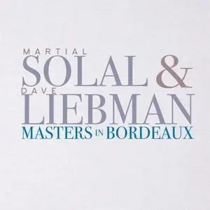 Dave Liebman & Martial Solal - Masters In Bordeaux (2017) [Official Digital Download]