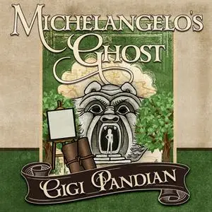 «Michelangelo's Ghost» by Gigi Pandian