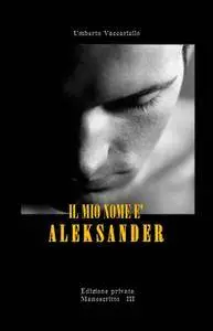 Il mio nome é Aleksander