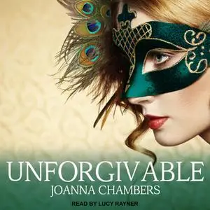 «Unforgivable» by Joanna Chambers