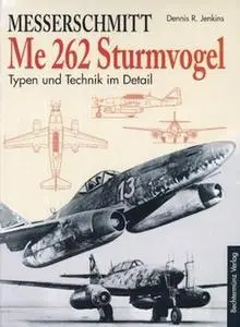 Messerschmitt Me 262 Sturmvogel: Typen und Technik im Detail