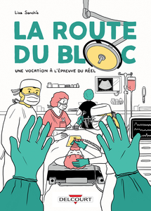 La Route Du Bloc - Une Vocation à L'épreuve Du Réel