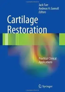 Cartilage Restoration: Practical Clinical Applications [Repost]