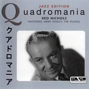 Red Nichols - Quadromania [4CD Box Set] [Recorded 1927-1949] (2005)