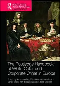 The Routledge Handbook of White-Collar and Corporate Crime in Europe