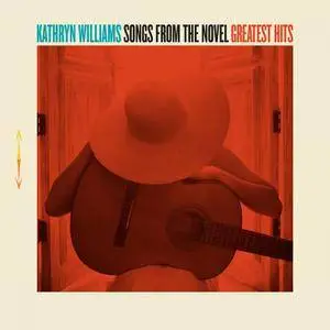 Kathryn Williams - Songs from the Novel Greatest Hits (2017)