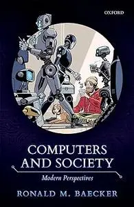 Computers and Society: Modern Perspectives