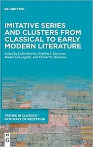 Imitative Series and Clusters from Classical to Early Modern Literature