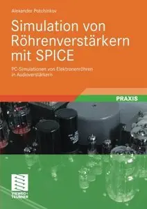 Simulation von Röhrenverstärkern mit SPICE: PC-Simulationen von Elektronenröhren in Audioverstärkern (repost)