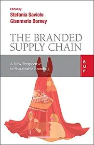 The Branded Supply Chain: A New Perspective in Sustainable Branding