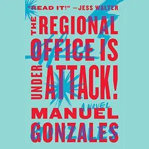 The Regional Office Is Under Attack! [Audiobook]