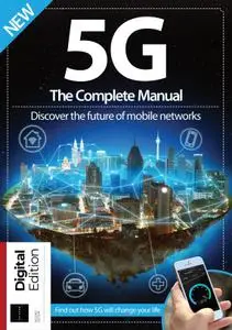 5G: The Complete Manual – 05 August 2021