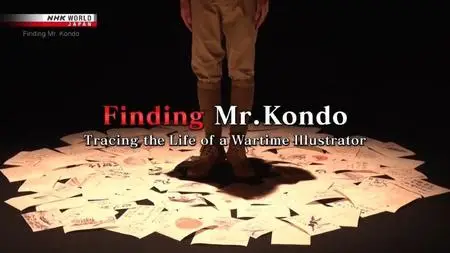 NHK - Finding Mr Kondo: Tracing the Life of a Wartime Illustrator (2021)