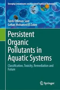 Persistent Organic Pollutants in Aquatic Systems: Classification, Toxicity, Remediation and Future