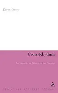 Cross-Rhythms: Jazz Aesthetics in African-American Literature