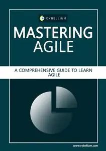 Mastering Agile: A Comprehensive Guide to Learn Agile