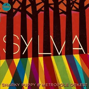 Snarky Puppy & Metropole Orkest - Sylva (2015)