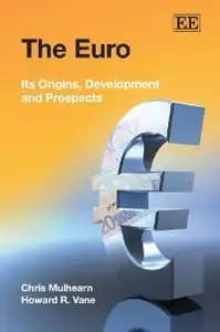 The Euro: Its Origins, Development and Prospects (repost)