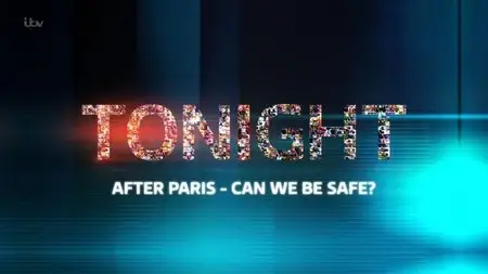 ITV Tonight - After Paris, Can We be Safe? (2015)