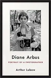 Diane Arbus: Portrait of a Photographer (Repost)