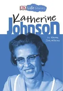 DK Life Stories: Katherine Johnson