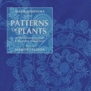 Marie Nishiyama - Mamoru Fujieda: Patterns of Plants (2020)