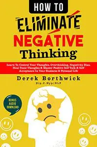 How to Eliminate Negative Thinking