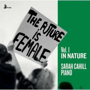 Sarah Cahill - The Future is Female, Vol. 1 (2022) [Official Digital Download 24/96]