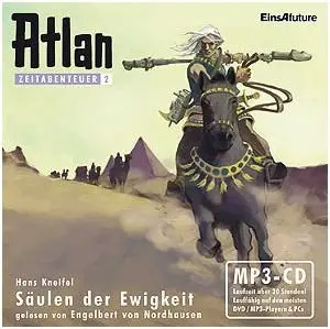Hans Kneifel - Atlan Zeitabenteuer - Band 2 - Säulen der Ewigkeit (Re-Upload)