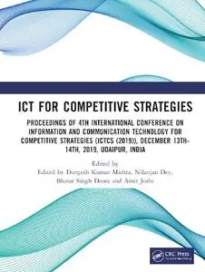 ICT for Competitive Strategies: Proceedings of 4th International Conference