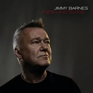 Jimmy Barnes - Flesh And Blood (2021)