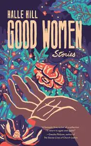 Good Women: Stories