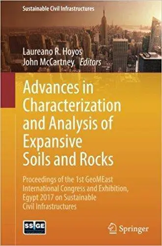 Advances in Characterization and Analysis of Expansive Soils and Rocks: Proceedings of the 1st GeoMEast International Congress