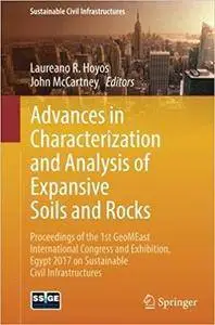Advances in Characterization and Analysis of Expansive Soils and Rocks: Proceedings of the 1st GeoMEast International Congress