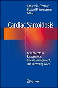 Cardiac Sarcoidosis: Key Concepts in Pathogenesis, Disease Management, and Interesting Cases