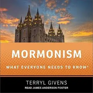 Mormonism: What Everyone Needs to Know [Audiobook]