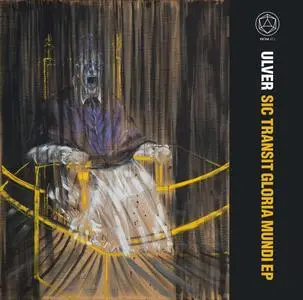Ulver - Sic Transit Gloria Mundi (EP) (2017/2018)