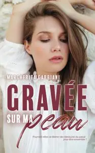 Margherita Gabbiani, "Gravée sur ma peau"