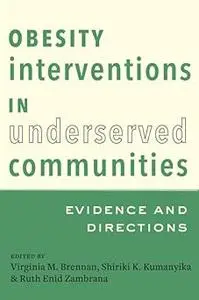 Obesity Interventions in Underserved Communities: Evidence and Directions