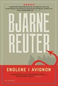 «Englene i Avignon» by Bjarne Reuter