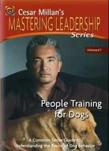 Mastering Leadership Series Vol 1 - People Training For Dogs