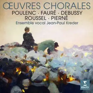Jean-Paul Kreder - Fauré, Poulenc, Debussy, Roussel & Pierné- Œuvres chorales (2023) [Official Digital Download 24/192]
