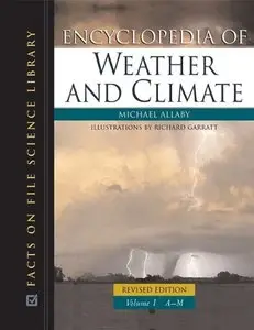 Encyclopedia of Weather and Climate, 2-Volume Set (Science Encyclopedia) by Richard Garratt [Repost]