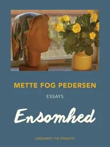 «Ensomhed» by Mette Fog Pedersen