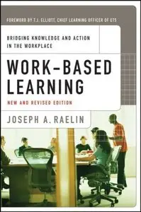 Work-Based Learning: Bridging Knowledge and Action in the Workplace (repost)